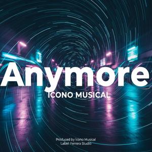 Anymore