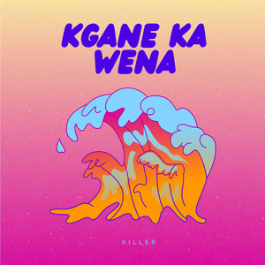 Kgane Ka Wena