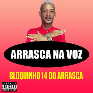 Bloquinho 14 do Arrasca: Toma Pau / Roça na Glock / Mete Recebe o Dote / Rala / Ela Senta / Taca Fogo / Mão