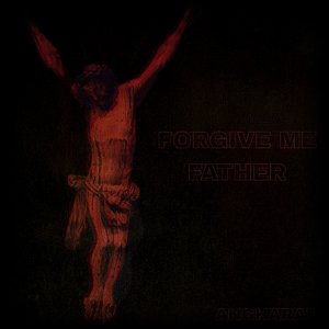 Forgive Me Father