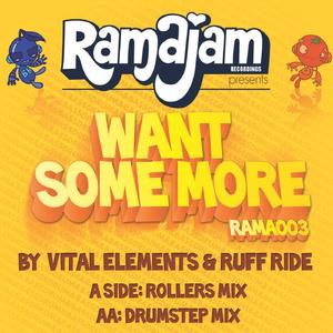 Want Some More [Rollers Mix]