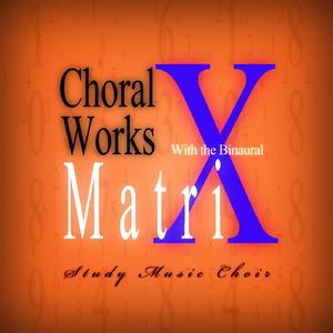 Choral Works With the Binaural Matrix (Brain Power) 3