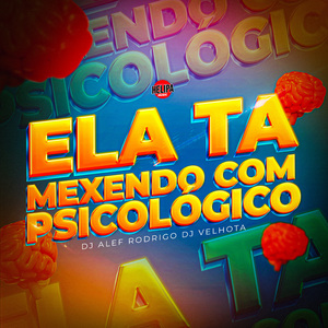 Ela Ta Mexendo Com Psicológico