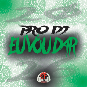 Pro Dj Eu Vou Dar