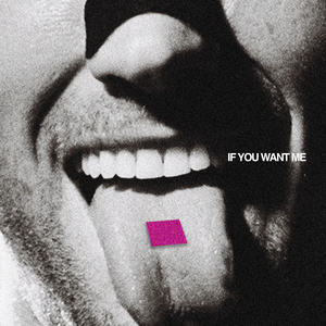 If You Want Me