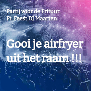 Gooi Je Airfryer Uit Het Raam (feat. Feest Dj Maarten)