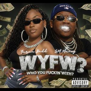 WYFW? (feat. SM Maney)