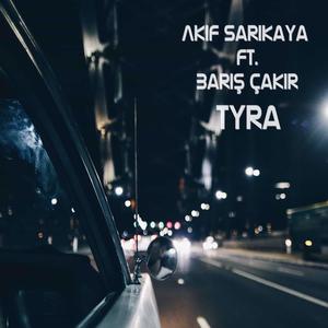 Tyra (feat. Akif Sarıkaya)