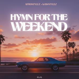 Hymn for the Weekend