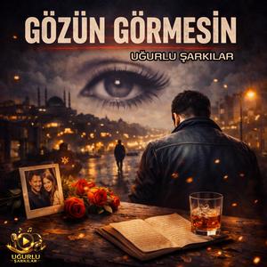Gözün Görmesin