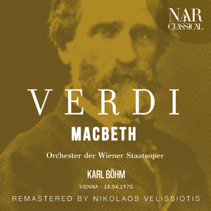 Macbeth, IGV 18, Act I:"Il pugnal là riportate" (Lady Macbeth, Macbeth) [Remaster]