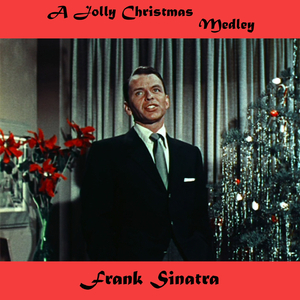 A Jolly Christmas Medley: Jingle Bells / The Christmas Song / Mistletoe and Holly / I'll Be Home for Christmas / The Christmas Waltz / Have Yourself a Merry Little Christmas / The First Noel