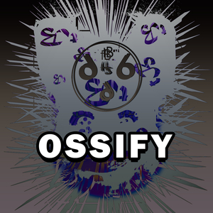 Ossify