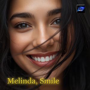 Melinda, Smile