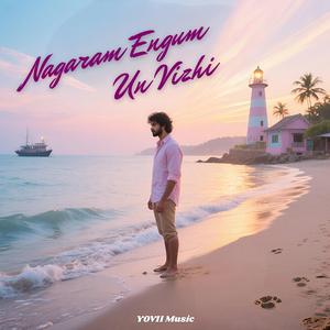 Nagaram Engum Un Vizhi
