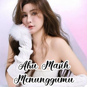 Aku Masih Menunggumu