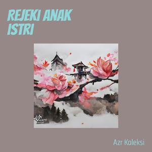 Rejeki anak istri
