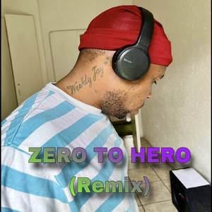 Zero to Hero (Remix)
