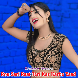 Rou Sari Raat Teri Kar Karke Yaad
