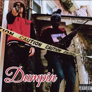 Dumpin (feat. J Band$)