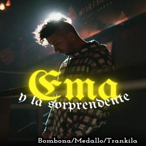 Bombona / Medallo / Trankila