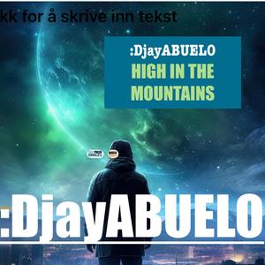 HIGH IN THE MOUNTANS