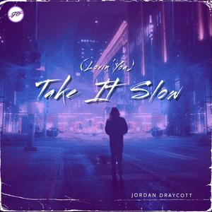Take It Slow (Lovin' You)