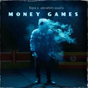 MONEY GAMES. (feat. Ebrahim Soul'O)