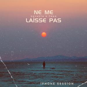 Ne me laisse pas (iphone session) (feat. Tmax)