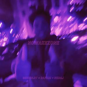 NOWAKEZONE (feat. Rapha! & Nedaj)