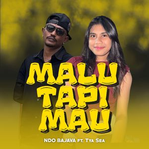 MALU TAPI MAU