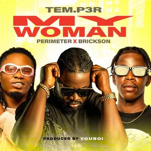 My Woman (feat. Perimeter & Brickson)