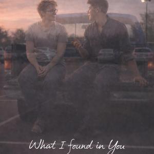 What I found in You