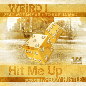 Hit Me Up (feat. Mistah F.A.B. & Tongue Da Mac)