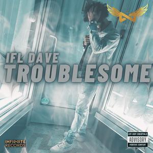 Troublesome