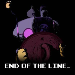 END OF THE LINE_ (From "Undertale Yellow") (Drum and Bass Remix)