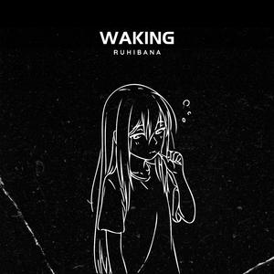 Waking