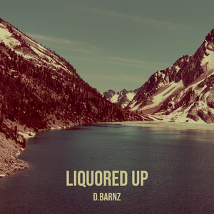 Liquored Up