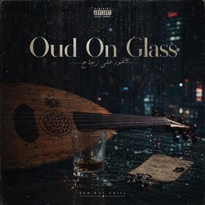 Oud On Glass