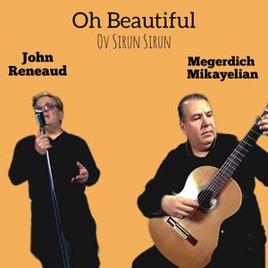 Oh Beautiful (Ov Sirun Sirun)