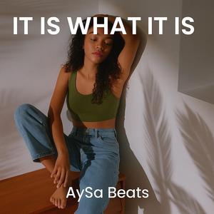It Is What It Is (feat. Vimoksha)