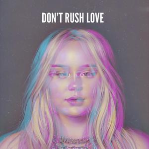 Don't Rush Love