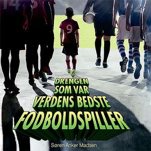 Drengen som var verdens bedste fodboldspiller, del020