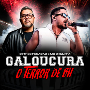 GALOUCURA O TERROR DE BH