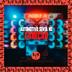 Automotivo Senta no Cabeção