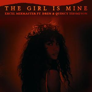 THE GIRL IS MINE (feat. QUINCY THOMPSON & DREN) (INSTRUMENTAL)