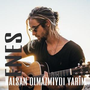 Kalsan Olmazmıydı yarim