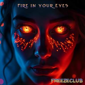 Fire in your Eyes