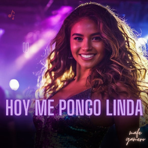 Hoy me pongo Linda