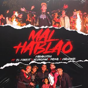 Mal Hablao (feat. El Forest, Negroshua, Paskal & Corleone)